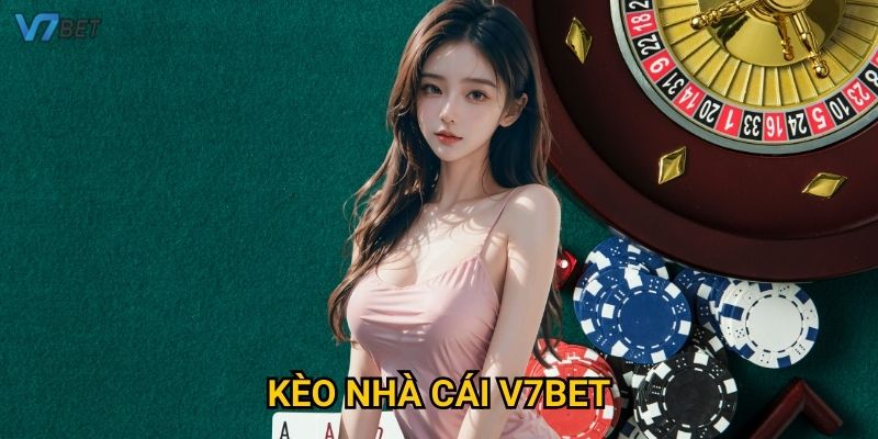 Khám phá tỷ lệ kèo nhà cái V7bet chính xác và hấp dẫn