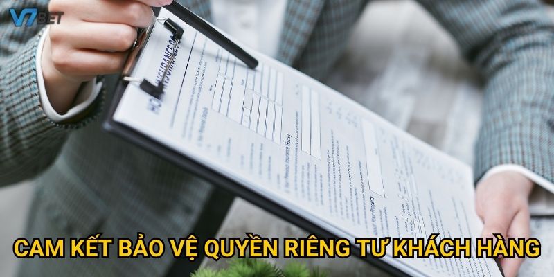 Cam kết bảo vệ quyền riêng tư khách hàng