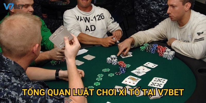 Tổng quan luật chơi xì tố tại V7bet
